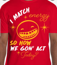 Load image into Gallery viewer, D.P.E I MATCH ENERGY T-SHIRT
