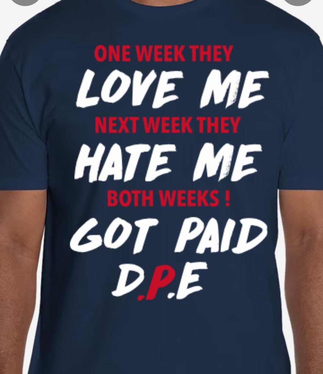 D.P.E GETTING PAID T-SHIRT