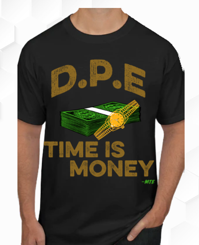 D.P.E TIME IS MONEY T-SHIRT