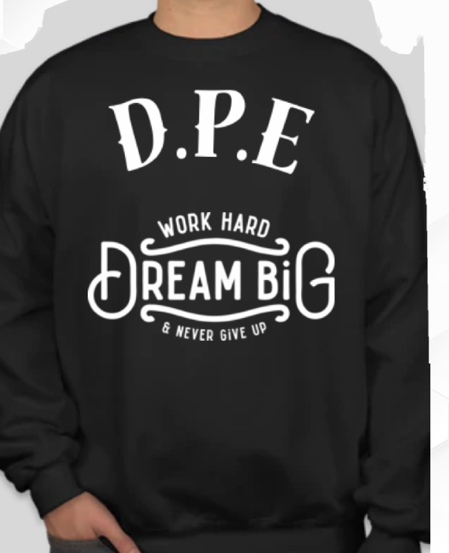 D.P.E DREAM BIG SWEATSHIRT