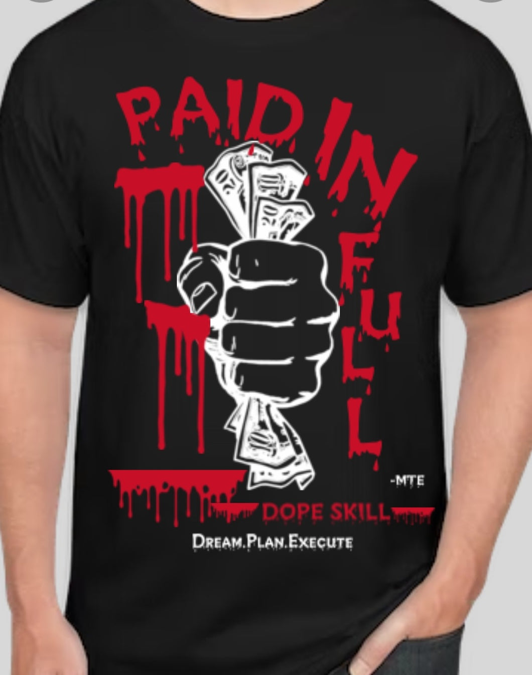 Paid In Full DPE T-Shirt